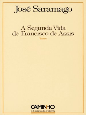 cover image of A Segunda Vida de Francisco de Assis